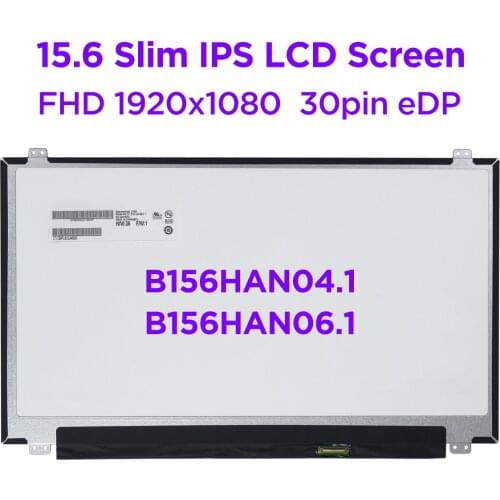 15.6" IPS Laptop LCD Screen B156HAN04.1 fit B156HAN06.1 LP156WF4 SPB1 SPL1 SPU1 LP156WF6 SPK1 N156HCE-EAA FHD1920x1080 30pin eDP