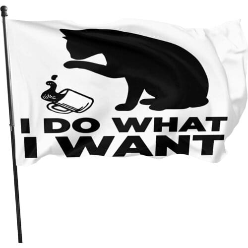 I Do What I Want Cat Animal Flag Family Party Flags in Indoor Banner Breeze Flag Outdoor Flags Home Flag USA Garden Flags