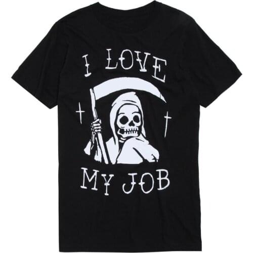 I love my job T-Shirt unisex graphic aesthetic grunge camisetas vintage tumblr cotton horror Halloween women top tee tshirt