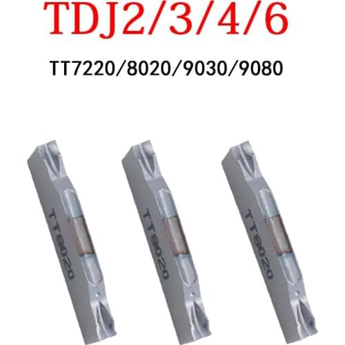 TDJ2/TDJ3/TDJ4/TDJ6 K10 TT7220 TT8020 TT9080 TT9030 Carbide Turning Inserts Slotting Blades CNC Machine Tool Holder Lathe Cutter