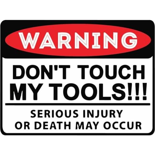 RuleMylife PVC Non-metal WARNING DON'T TOUCH MY TOOLS!!! car stickers decal anime cute car accessories decoration pegatinas para coche