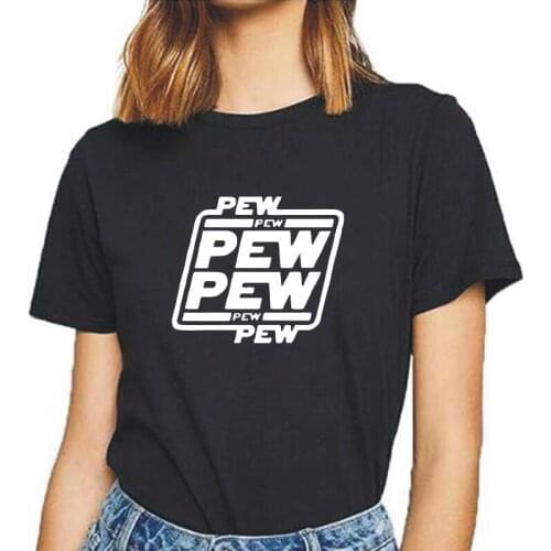 Summer Short Sleeve Tee Shirt Femme Funny Letters Design "PEW PEW PEW" Printed T Shirt Women Tops Casual T-shirt Camiseta Mujer