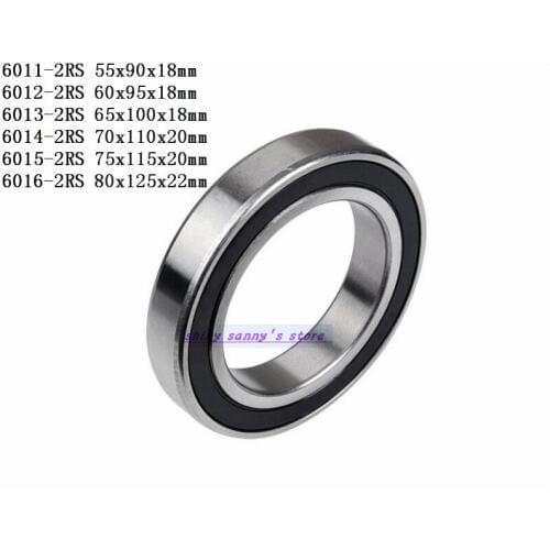 1pcs 6011-2RS,6012-2RS,6013-2RS,6014-2RS,6015-2RS,6016-2RS Rubber Sealed Deep Groove Ball Bearing Miniature Bearing Brand New