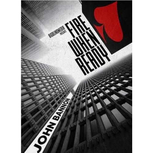 Fire When Ready by John Bannon Magic tricks