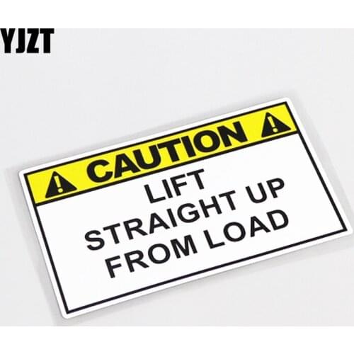 YJZT 13.3CM*7.7CM Warning Mark CAUTION LIFT STRAIGHT UP FROM LOAD PVC Car Sticker Decal 13-0580