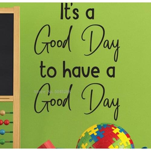 Its a Good Day to have a Good Day Wall Decals Vinyl Stickers Education Cut Stickers Wall Decor Kids Bedroom Inspirational LL281