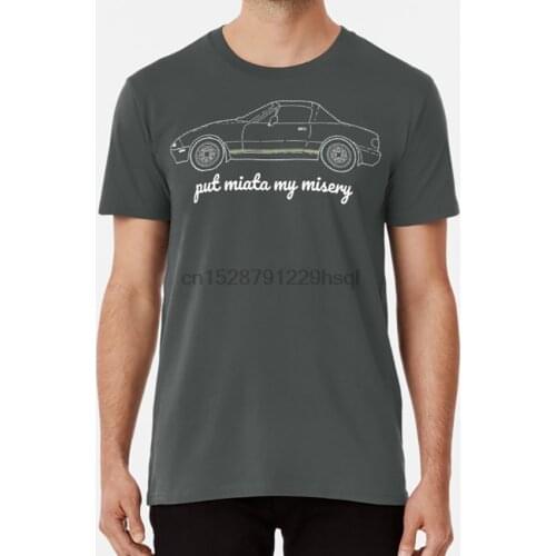 MMCD - Put Miata My Misery T shirt miata mx5 sad memes memes sadposting