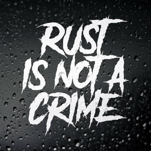Three Ratels FD581 Rust Is Not A Crime Funny Car Sticker - DUB Rat Look Hot Rod Classic Ford Escort