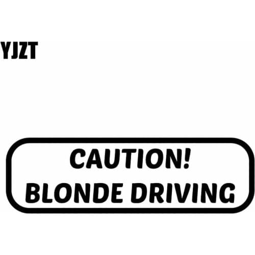 YJZT 16.5CM*5.1CM CAUTION! BLONDE DRIVING Funny Vinyl Decal Personality Car Sticker Black/Silver C10-01951