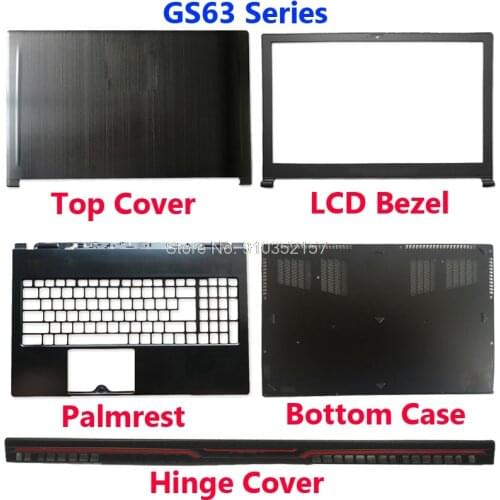 Top Cover Palmrest Bottom Case For MSI GS63 7RD 7RE 8RD 8RE GS63VR 7RG 7RF-258CN MS-16K1 K2 K3 MS-16K2 GS63MVR 1060 1050TI Bezel