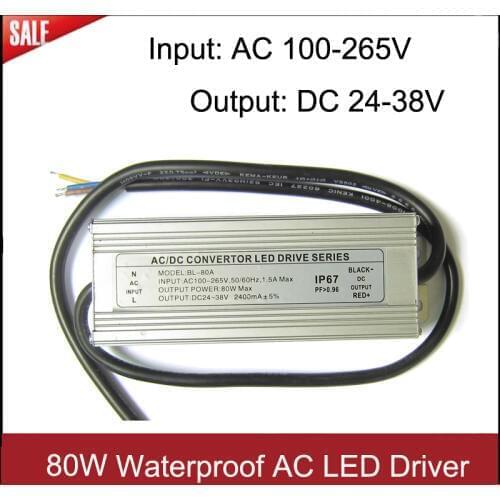 1pcs High Power 80W Waterproof AC100-265V DC 24-38V LED Driver Output 2400mA Lighting Transformers Switch For LED Lights Beads