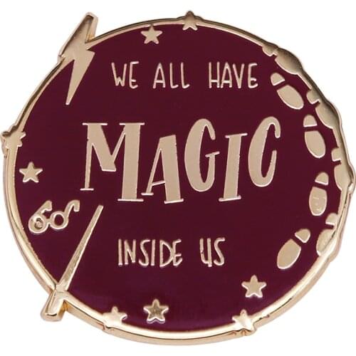 Wizard Pin We all have magic inside us. Not spells and disappearing powers, but something greater.. love imagination creativity