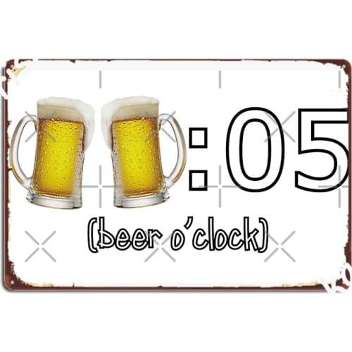 Beer O Clock Poster Metal Plaque Personalized Cinema Cinema Garage Plaques Tin Sign Posters