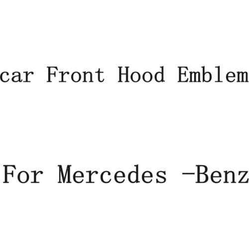 3D Metal Car Front Hood Emblem For Mercedes Benz W212 W211 W210 W221 W204 Decor Accessories Auto Car Replace Badge