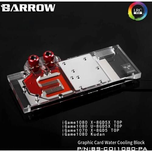 Barrow PC water cooling GPU cooler video card Graphics Radiator for Colorful iGame GTX1080/1070 flame ares LRC2.0 BS-COI1080-PA
