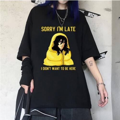 Boku No My Hero Academia SORRY I'M LATE I DON'T WANT TO BE HERE T Shirt Unisex Summer Men T-shirt