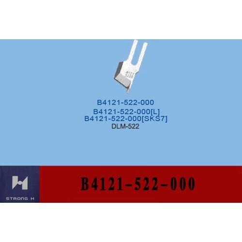 B4121-522-000[L] STRONG.H Brand REGIS For JUKI DLM-522 Upper Knife Industrial Sewing Machine Spare Parts Sewing Machine Parts