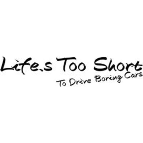 Black/Sliver Funny Personality Life Is Too Short To Drive Boring Cars Vinyl Words Car Sticker C494