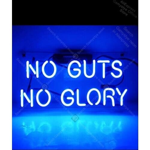 No Guts No Glory Neon Sign Neon Bulb Sign Beer Bar Pub Sign Handcrafted Board Glass Outdoor a Frame Sign Tube Neon Shop Roshe