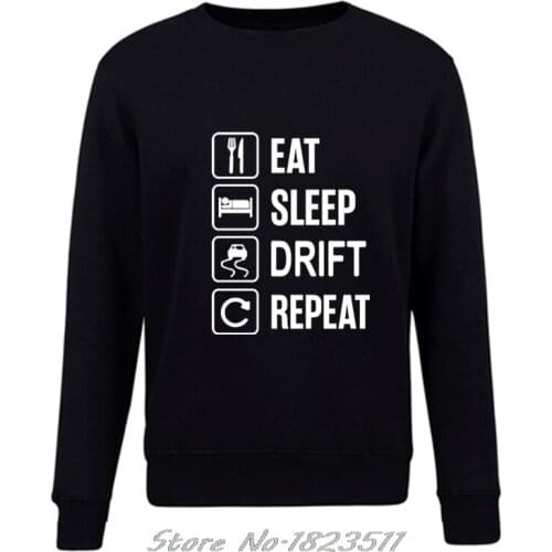 Men Autumn Winter Casual Fleece Funny Hoodie Eat Sleep Drift Repeat Drifting Jdm Japan Cool Sweatshirt pullover Jacket Tops