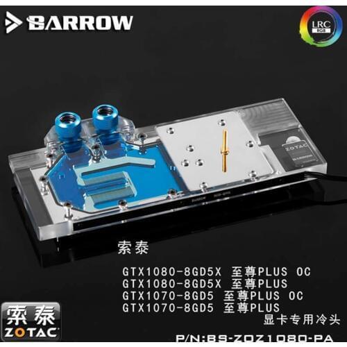 Barrow BS-ZOZ1080-PA GPU Water Block for ZOTAC Extreme GTX1080/1070 LRC2.0 water cooler