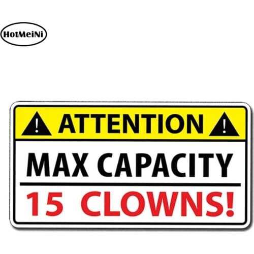 HotMeiNi 13cm X 6.8cm Funny Attention Max Capacity Clown Car Sticker Truck Bumper Window Decal Joke Car Styling