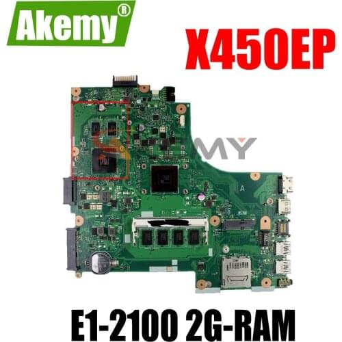 Akemy X450EP MAIN_BD._ E1-2100 2G-RAM V1G-GPU laptop motherboard For Asus X450EP X450E X452E mainboard