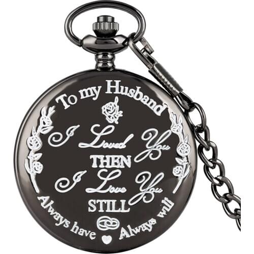To My Husband Always Will I LOVE YOU Customized Quartz Pocket Watch Fashion Casual FOB Clock Chain Watch Gift for Lover Husband