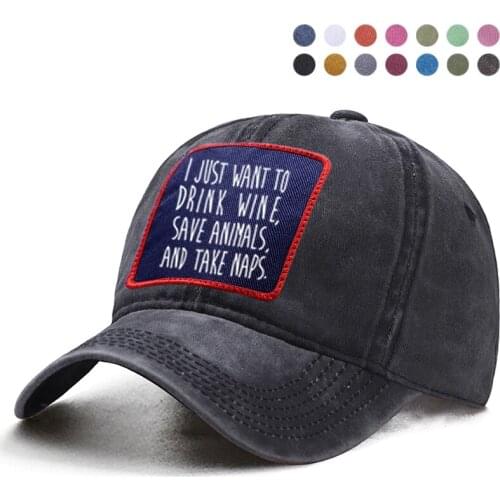 I Just Want To Drink Wine Save Animals Take Naps Baseball Cap Dad Trucker Snapback Hat Woman Ponytail Berets Caps Gorras Hats