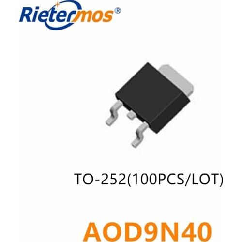 100PCS AOD9N40 D9N40 9N40 T0-252 SMD made in China