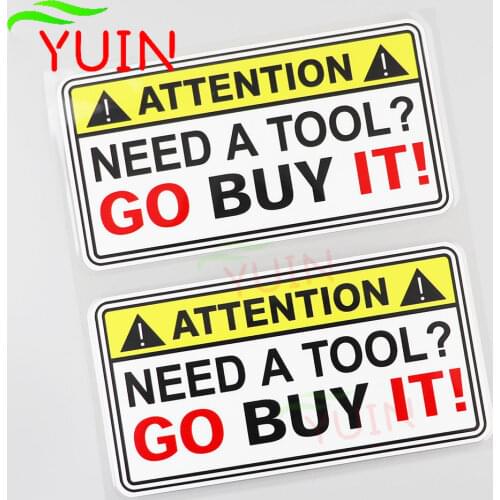 2 X 9*4cm Funny Need A Tool Go Buy It Attention Car Sticker Personality PVC Decoration Accessories Waterproof Sunscreen Decal