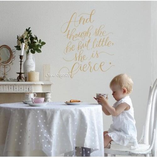 Sweet Words Vinyl Wall Decal "And though She Be But Little, She Is Fierce" quote Decal In Metallic Gold Decor Kids Room SA537