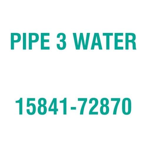For Kubota 15841-72870 PIPE 3 WATER