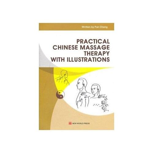 Practical Chinese Massage Therapy with Illustrations Traditional Chinese Medicine, TCM