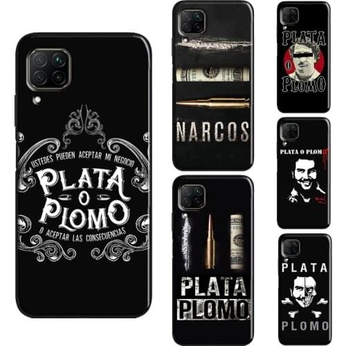Plata o Plomo Narcos Case For Huawei P30 Lite P40 P20 Pro Mate 20 Nova 5T P Smart 2019 Honor 20 9X 8X 8A 10i