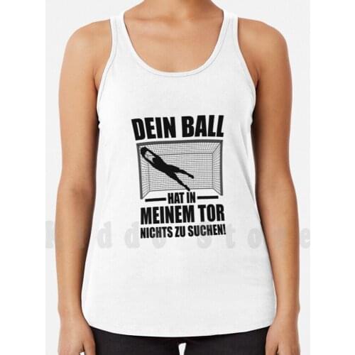 Goalkeeper Your Ball Is Not Looking For Anything Tank Tops Vest Sleeveless Goali Goalkeeper Soccer Player Playing Soccer