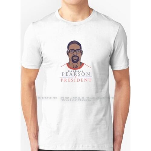 Randall Pearson For President T Shirt 100% Pure Cotton This Is Us Jack Pearson Randall Pearson Kevin Pearson Kate Pearson