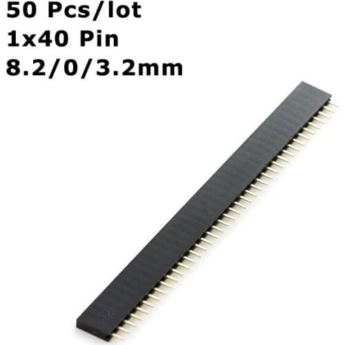Hellotronics 50 Pcs/Lot 8.2/0/3.2 mm Single Row 2.54mm Pitch 1x40 Pins Stacking Female Header For Olimex