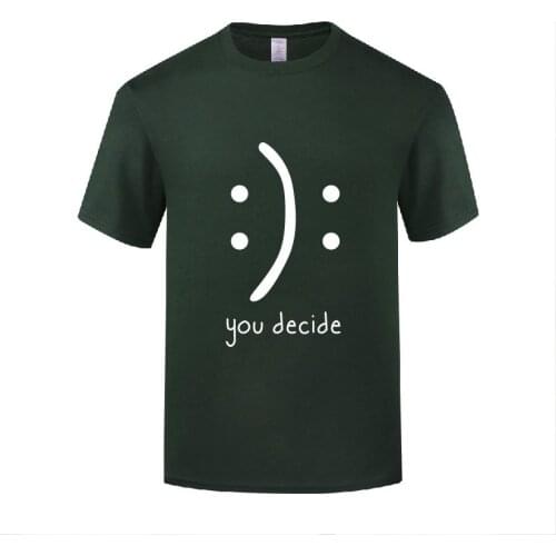 Funny You Decide Cotton T Shirt Casual Men Round Neck Summer Short Sleeve Tshirts Fashion Tees