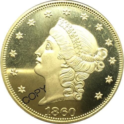 United Stated 1860 1860 O 1860 S Liberty Head Gold coins Value Twenty Dollars Brass Copy Coin