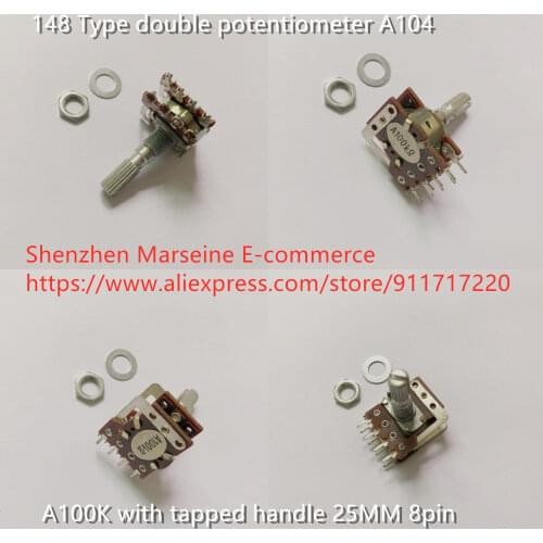 Original New 100% 148 Type double potentiometer A100K with tapped handle 25MM 8pin (SWITCH)