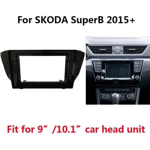 Car Radio Multimedia Player Head Unit Fascia Frame For SKODA SuperB 2015+ Auto Stereo Dash Panel Mount Trim Kit