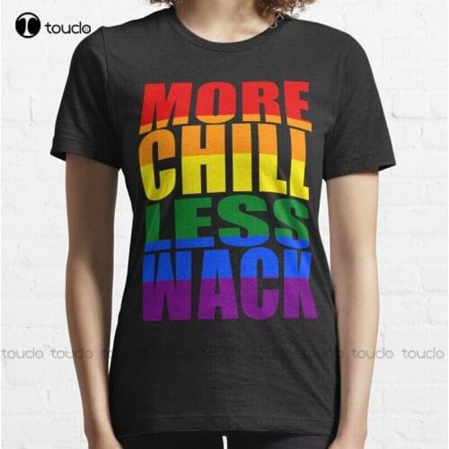 New More Chill Less Wack T-Shirt Plus Size White Shirt Cotton Tee S-3Xl Unisex