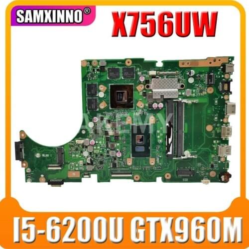 90NB0C40-R02000 Motherboard for ASUS X756UX X756UW X756UQ Mainboard I5-6200U GTX960M DDR3 DDR4 slot