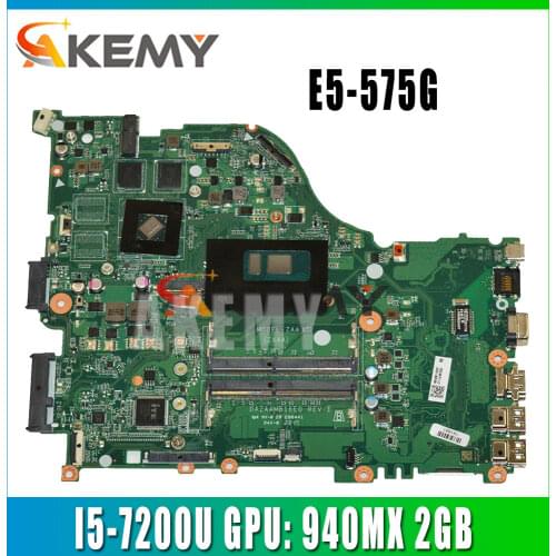 E5-575G motherboard Mainboard For Acer E5-575 F5-573 laptop ZAA X32 DAZAAMB16E0 REV:E CPU: I5-7200U GPU: 940MX 2GB 100%test OK