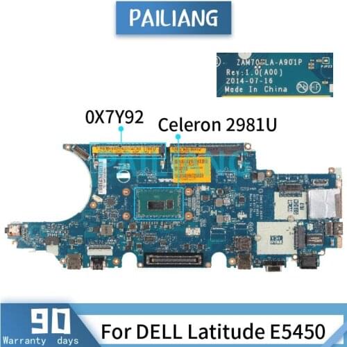 Mainboard For DELL Latitude E5450 Celeron 2981U Laptop motherboard CN-0X7Y92 0X7Y92 LA-A901P SR1DX DDR3 Tested OK