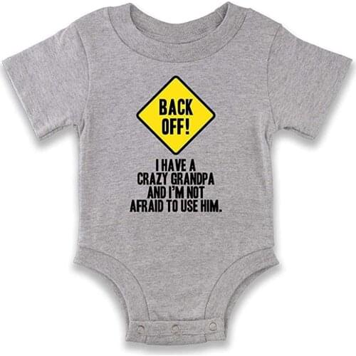 Novelty Graphic Back Off I Have A Crazy Grandpa Warning Funny Infant Baby Boy Girl Bodysuit Summer Tops Fashion T-Shirt