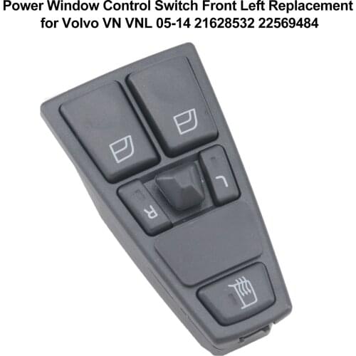 Power Window Control Switch Front Left Replacement for Volvo VN VNL 05-14 21628532 22569484