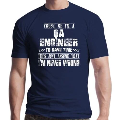 New Men Novelty Slogan T shirt - Trust Me Im A Qa Engineer To Save Time Short Sleeve T shirt Funny Print