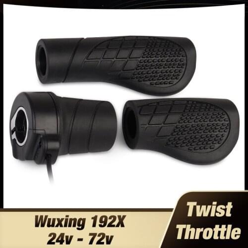 High quality Half Twist Throttle for 24V / 36V 48V / 60V / 72V E-bike Wuxing Brand 192X